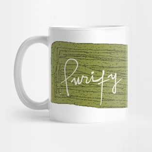 Purify your self Mug